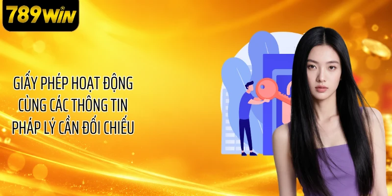 Giấy phép hoạt động cùng các thông tin pháp lý cần đối chiếu