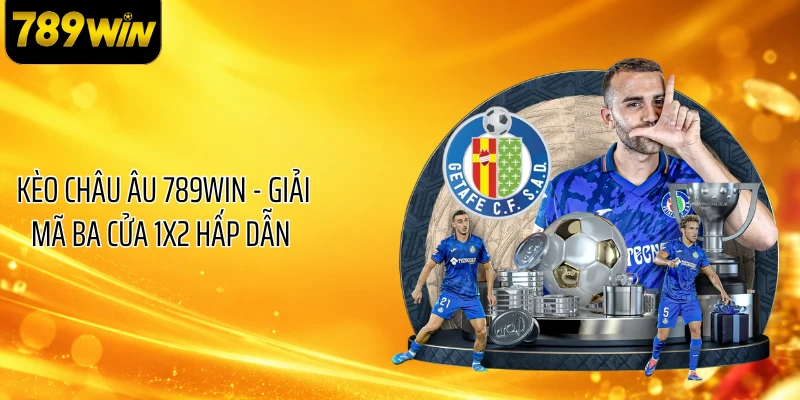 Kèo Châu Âu 789WIN - Giải Mã Ba Cửa 1X2 Hấp Dẫn 